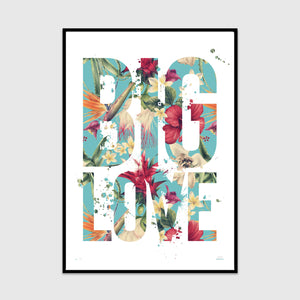 big love typography tropical flowers limited edition art print for your modern home gallery wall by what phil sees