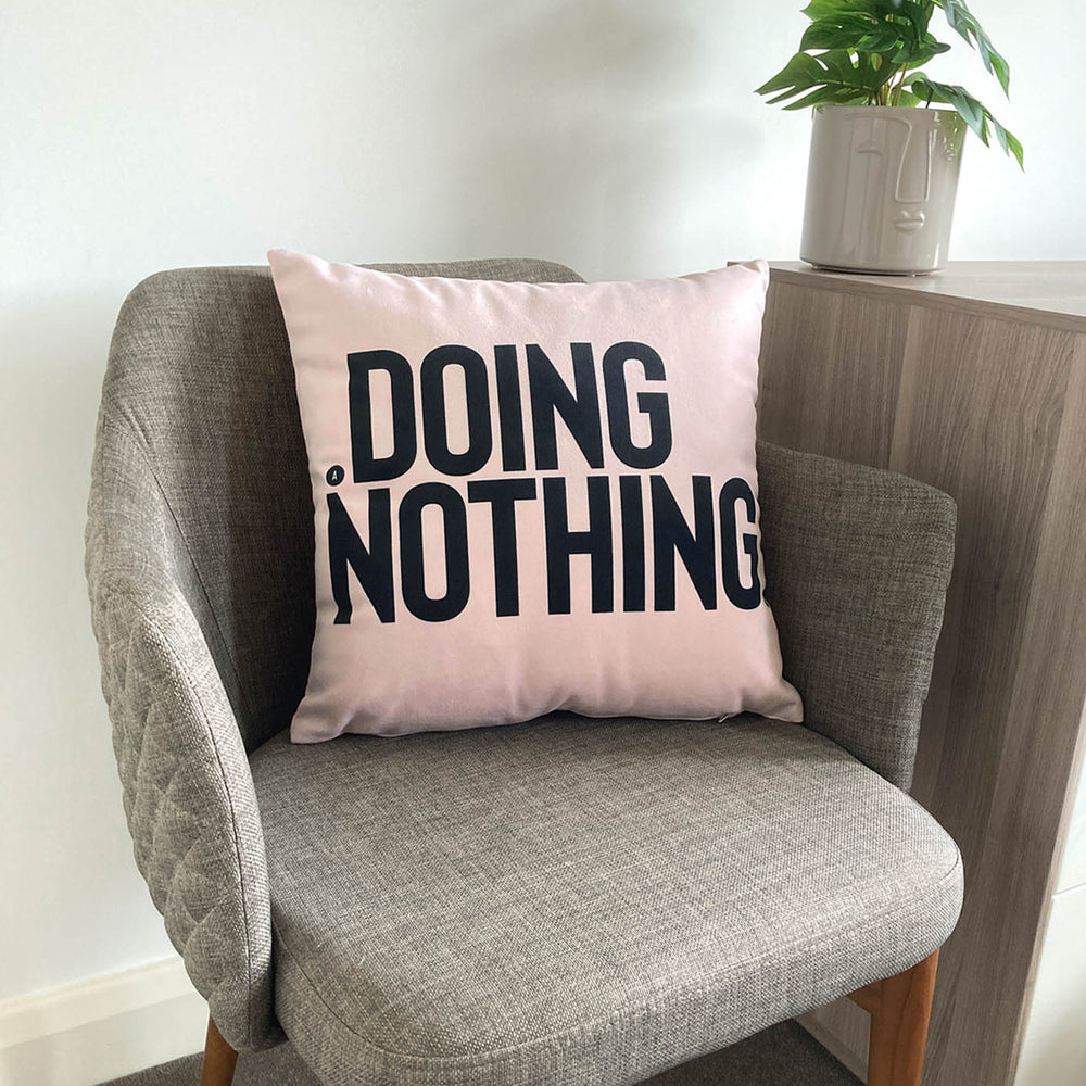 doing nothing lux cushion