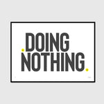 doing nothing (spot of yellow edition)