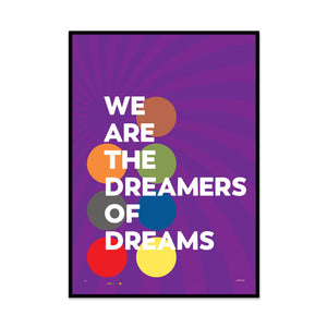 we are the deamers of dreams limited edition typography print inspired by willy wonka and the chocolate factory. design by phil christer of what phil sees.