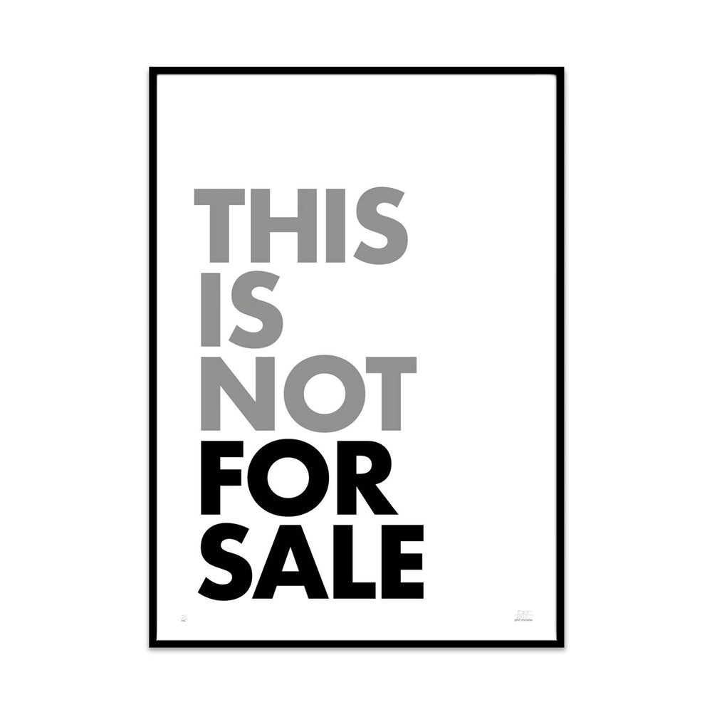 monochrome bold typography art limited edition print called keeping it with the words this is not for sale created by graphic artist phil christer
