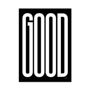 limited edition typography art print called good the other way edition created by what phil sees