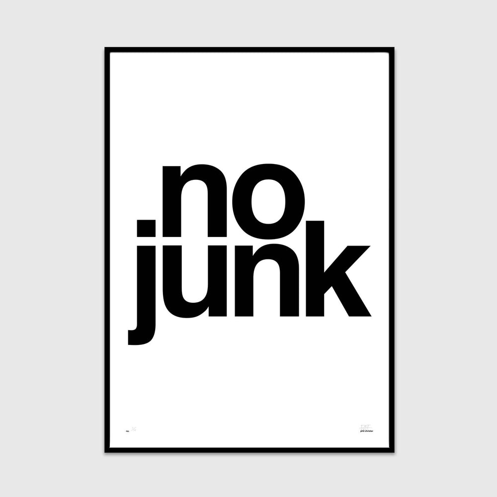 no junk bold and direct typographic limited edition art print from what phil sees