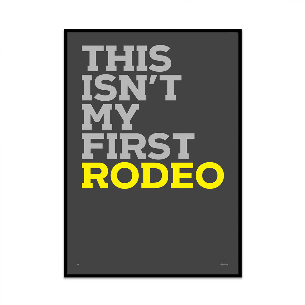 last rodeo limited edition typography art print for yout gallery wall at home from phil christer at what phil sees