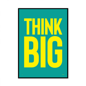 typography limited edition art print called think big number nine fresh edition from what phil sees. modern stylish designs for your home.