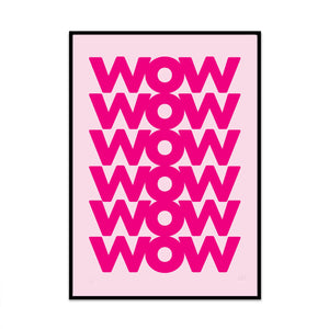 limited edition typography art print for you home gallery wall created by phil at what phil sees. this print is called wow6